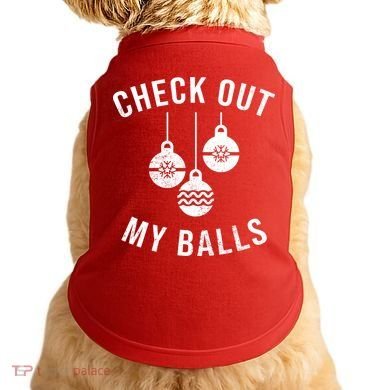 Checkout Out My Balls Funny XMas Christmas Doggie Tank