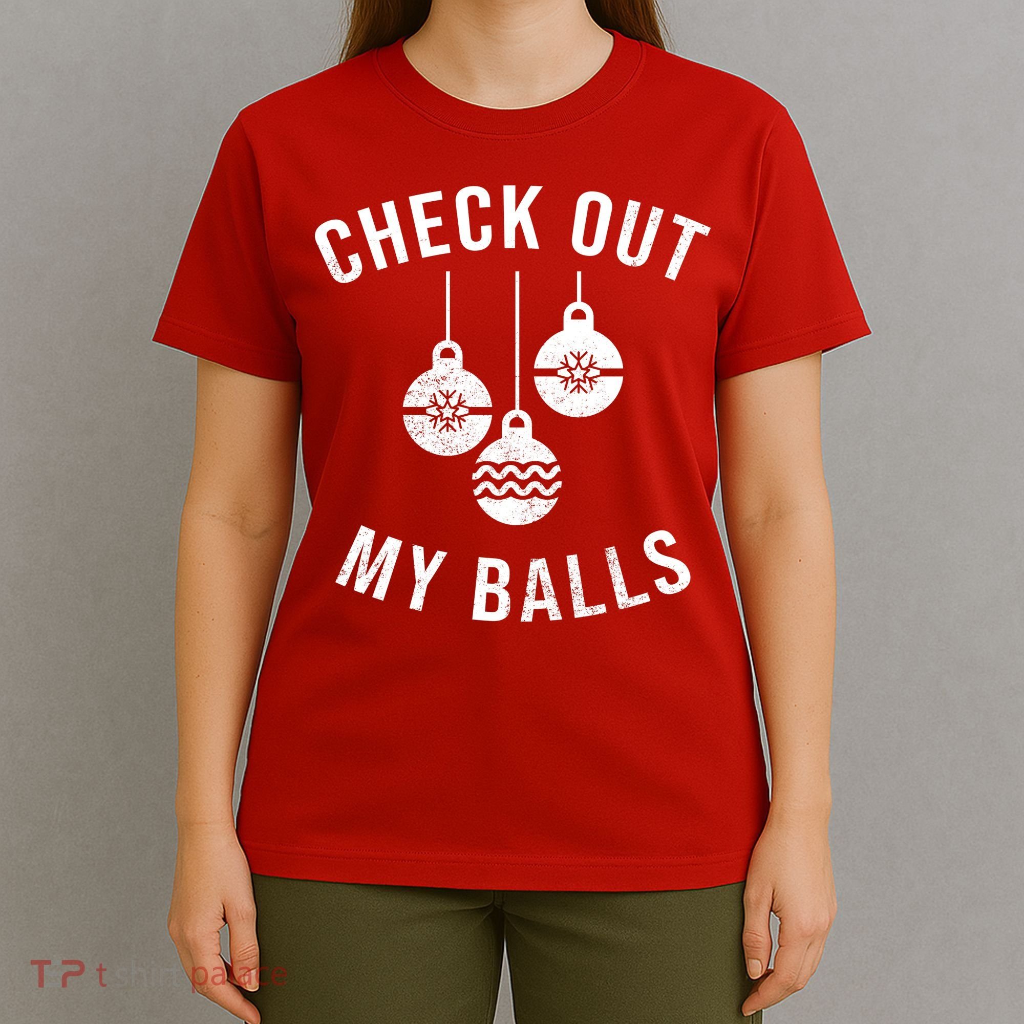 Checkout Out My Balls Funny XMas Christmas T-Shirt