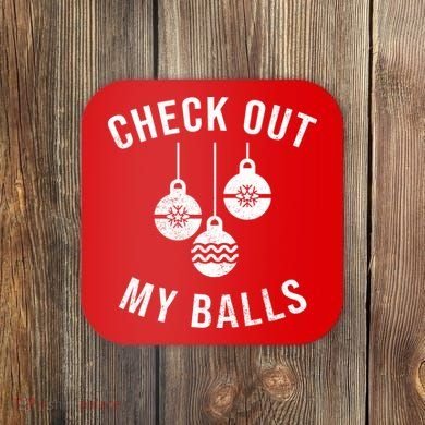 Checkout Out My Balls Funny XMas Christmas Coaster
