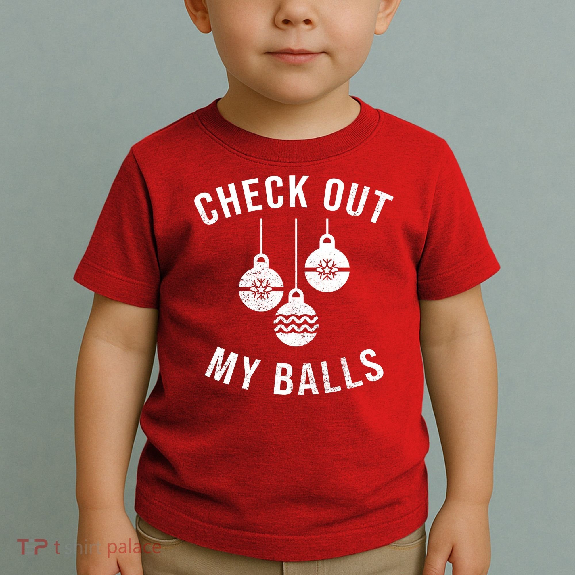 Checkout Out My Balls Funny XMas Christmas Toddler T-Shirt