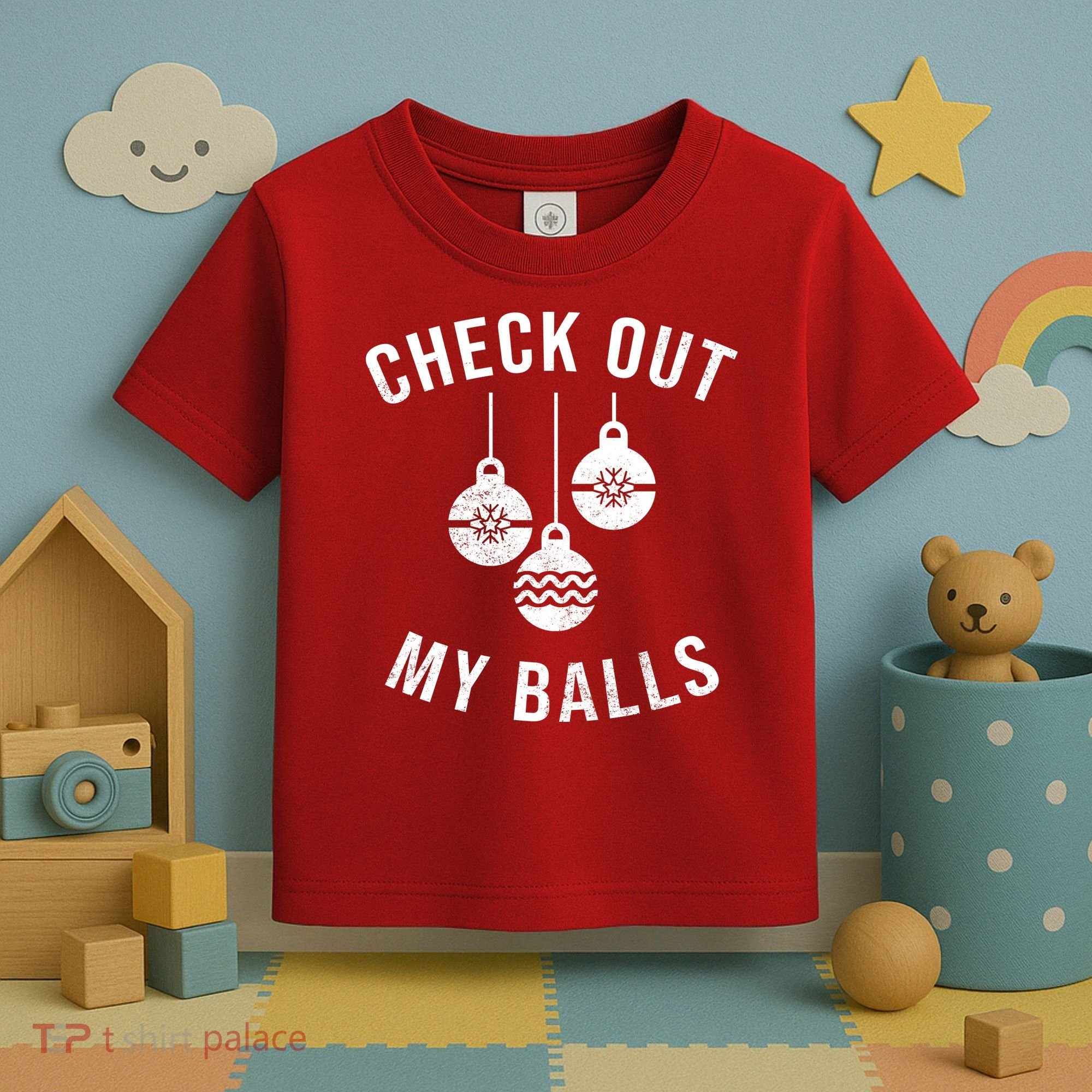 Checkout Out My Balls Funny XMas Christmas Toddler T-Shirt