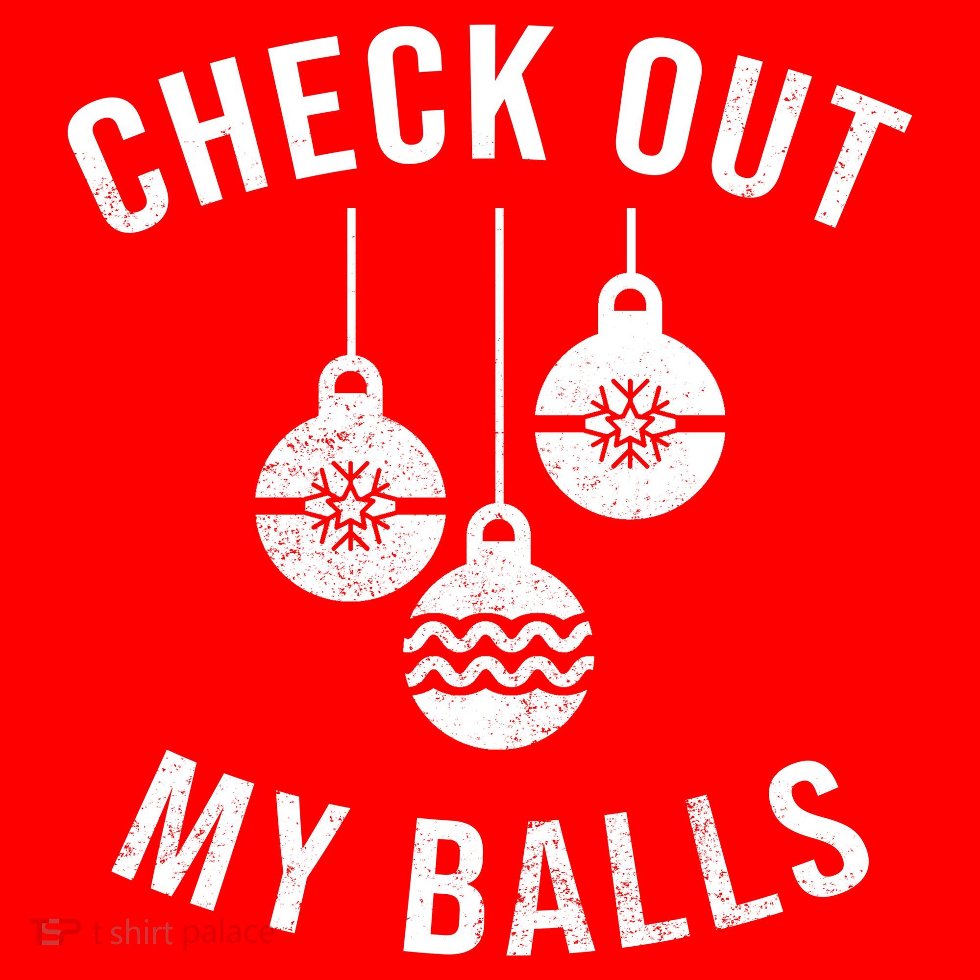 Checkout Out My Balls Funny XMas Christmas Women's T-Shirt
