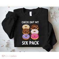 Check Out My Six Pack Donut Funny Gym Sweatshirt thumb 2