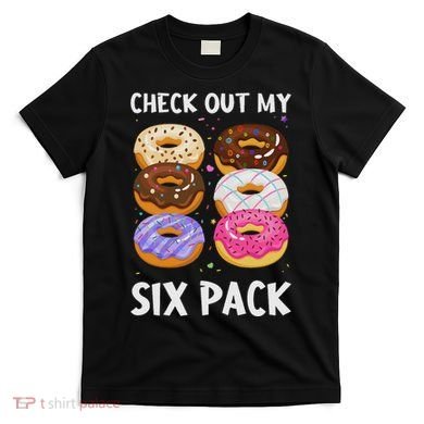 Check Out My Six Pack Donut Funny Gym T-Shirt