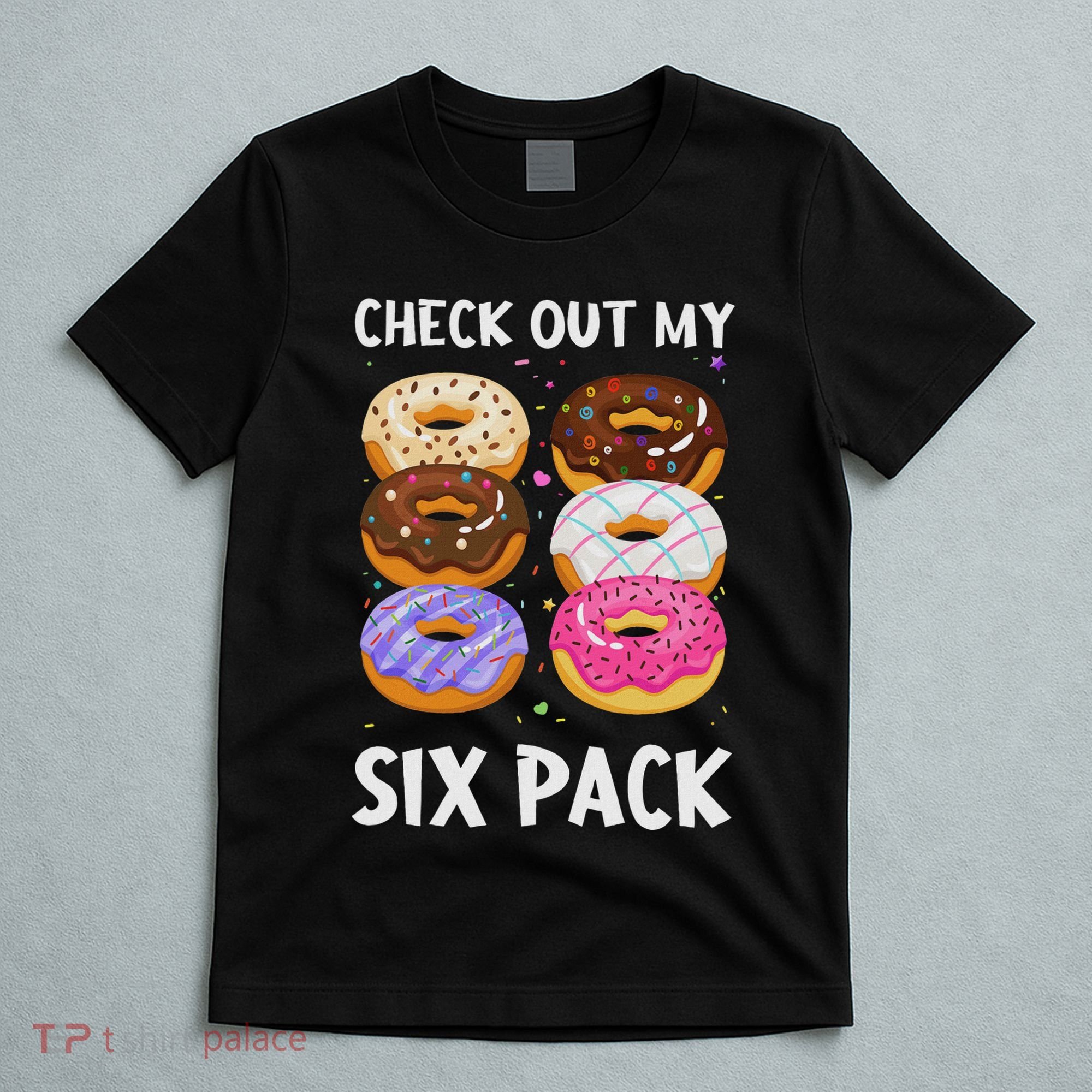 Check Out My Six Pack Donut Funny Gym T-Shirt
