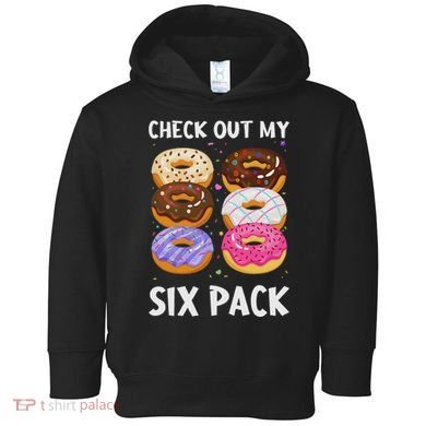 Check Out My Six Pack Donut Funny Gym Toddler Hoodie