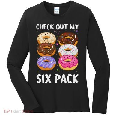 Check Out My Six Pack Donut Funny Gym Women's Long Sleeve Shirt