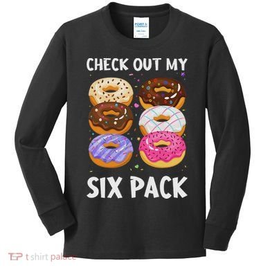 Check Out My Six Pack Donut Funny Gym Kids Long Sleeve Shirt