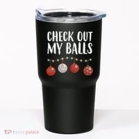 Check Out My Balls Funny Christmas Ornament Tumbler thumb 0