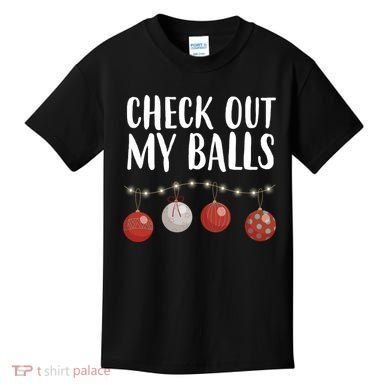 Check Out My Balls Funny Christmas Ornament Kids T-Shirt