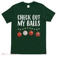 Check Out My Balls Funny Christmas Ornament T-Shirt thumb 0
