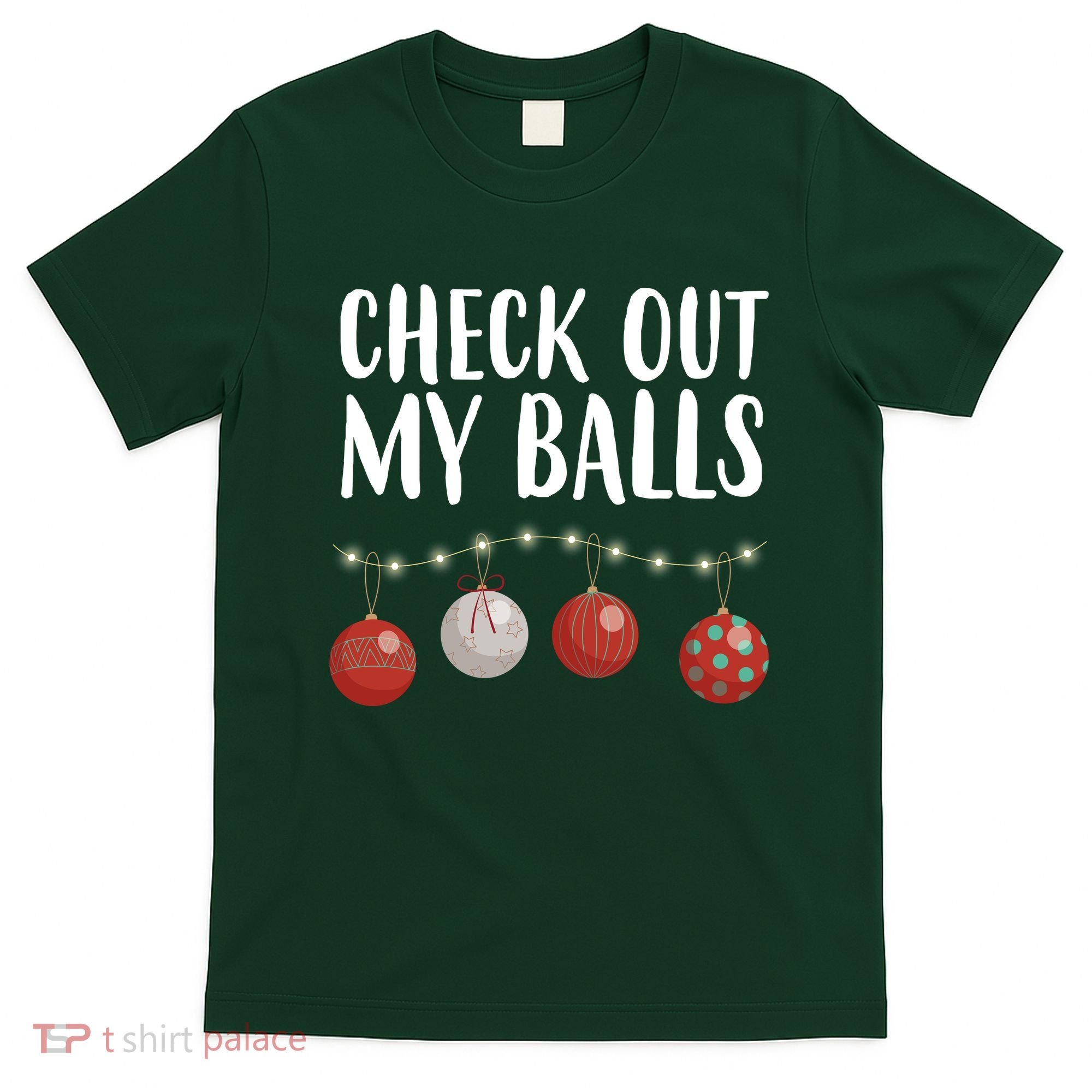 Check Out My Balls Funny Christmas Ornament T-Shirt