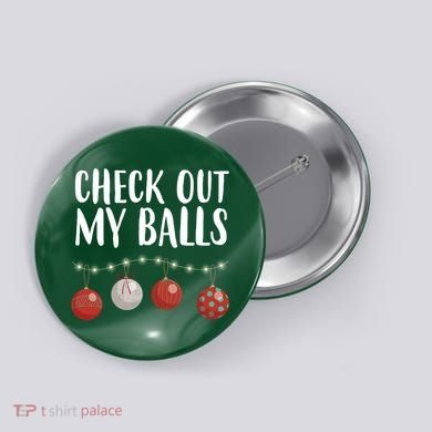 Check Out My Balls Funny Christmas Ornament Button
