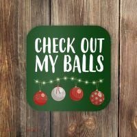 Check Out My Balls Funny Christmas Ornament Coaster thumb 0