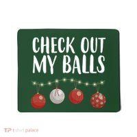 Check Out My Balls Funny Christmas Ornament Mousepad thumb 0
