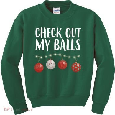 Check Out My Balls Funny Christmas Ornament Kids Sweatshirt