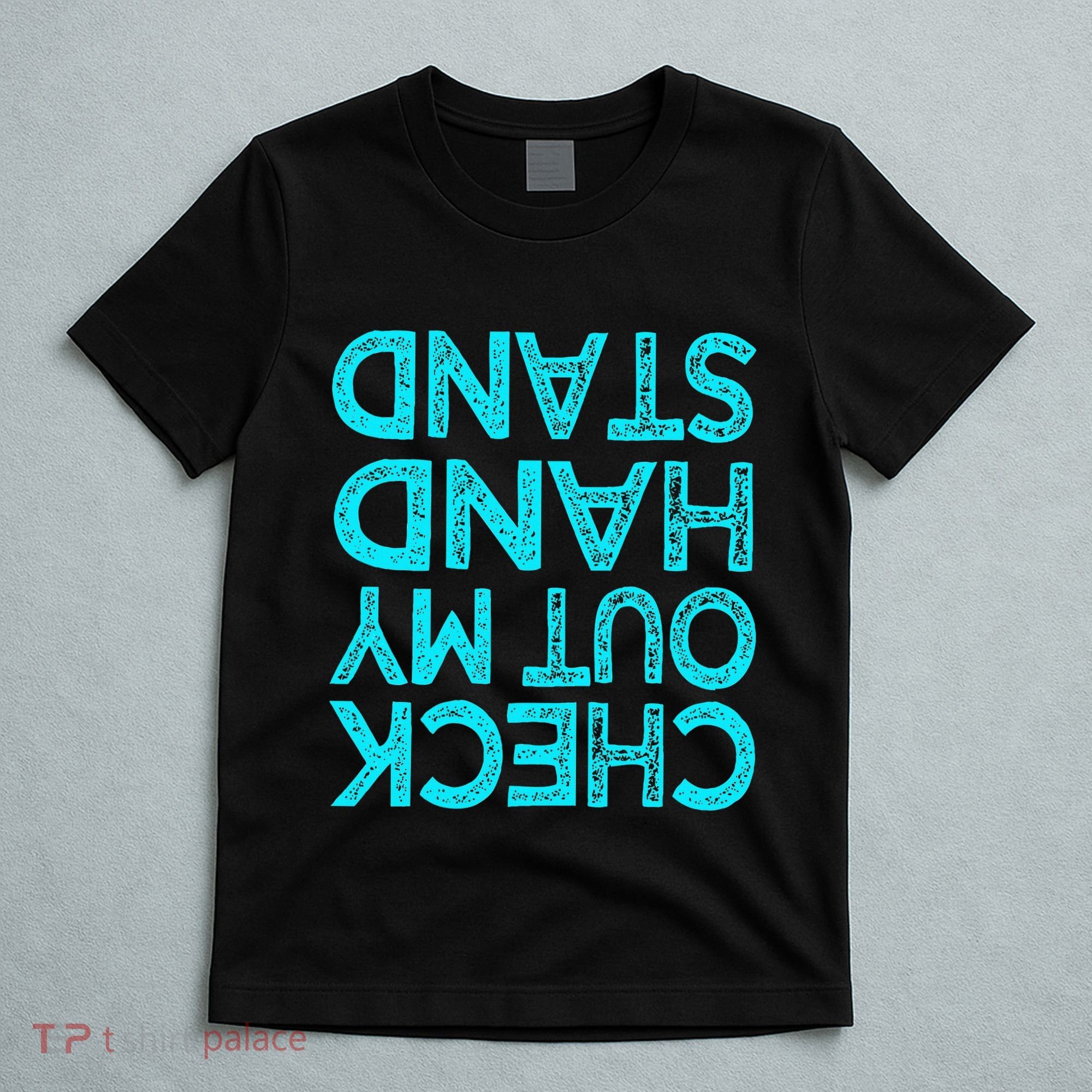 Check Out My Handstand Funny Gymnastics Gift T-Shirt