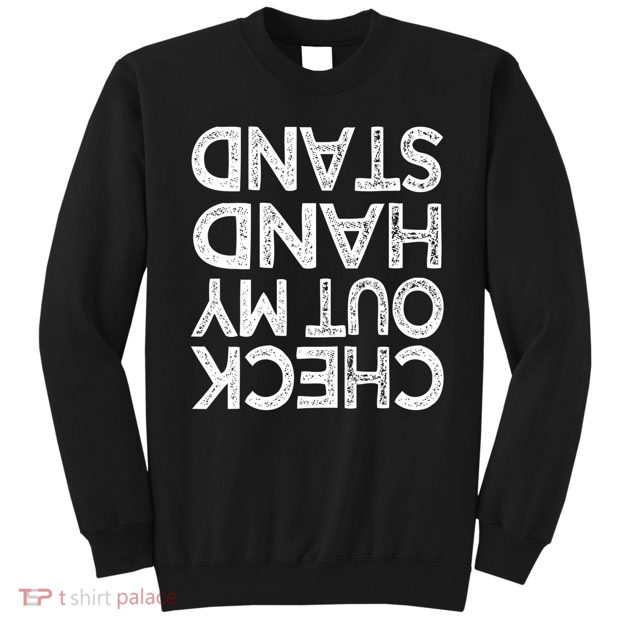 Check Out My Handstand Funny Gymnastics Gift Boys Girls TShirt Sweatshirt