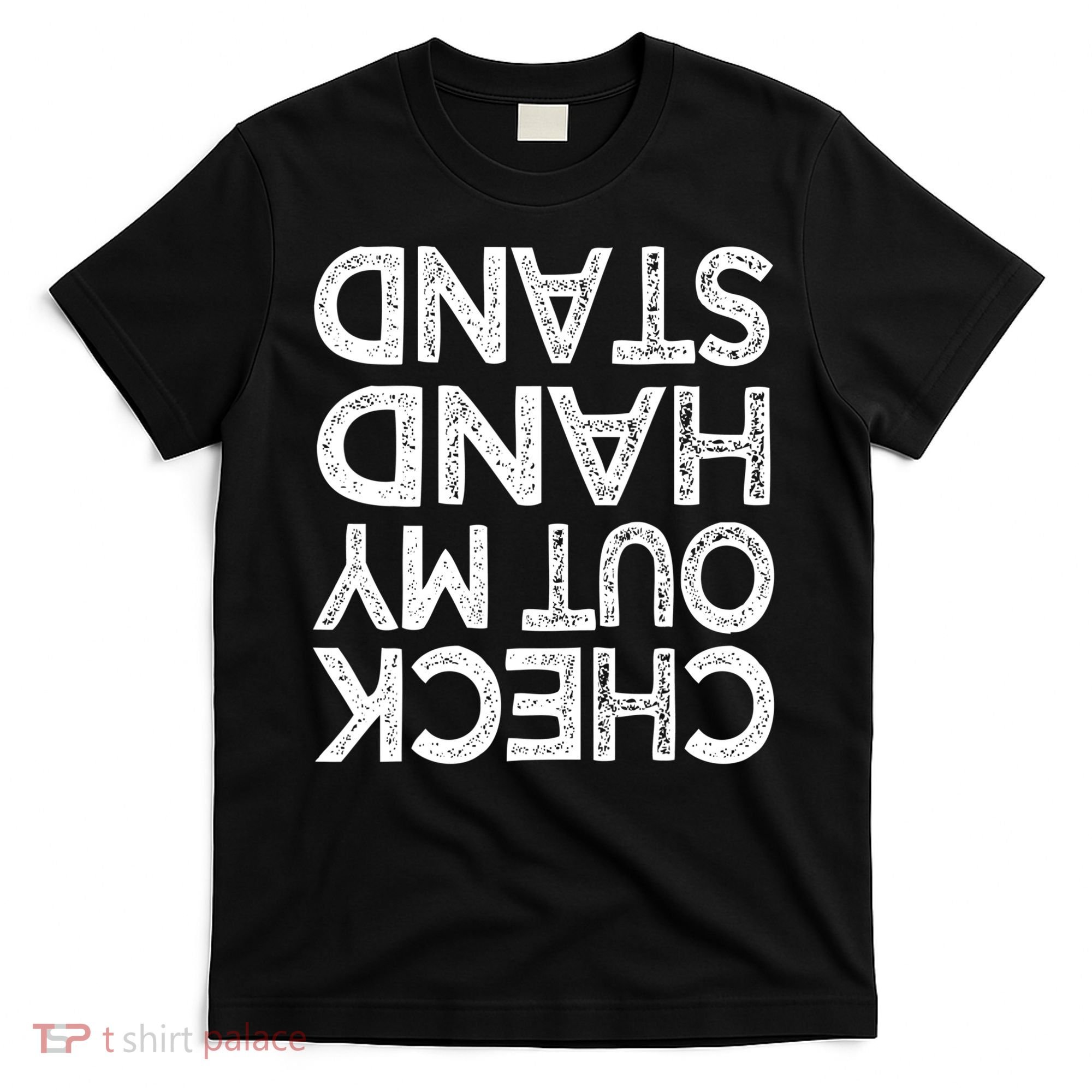 Check Out My Handstand Funny Gymnastics Gift Boys Girls TShirt T-Shirt