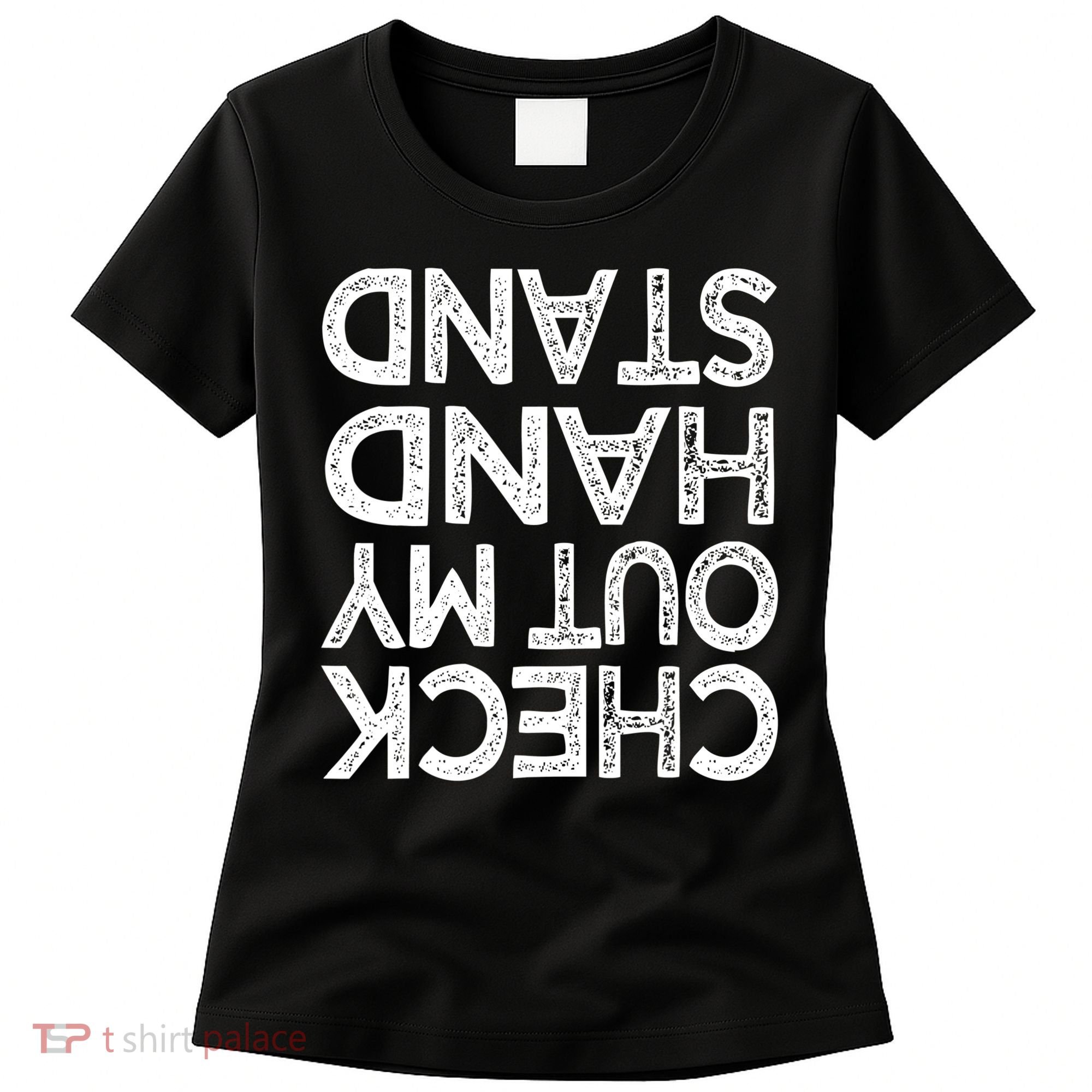 Check Out My Handstand Funny Gymnastics Gift Boys Girls TShirt Women's T-Shirt