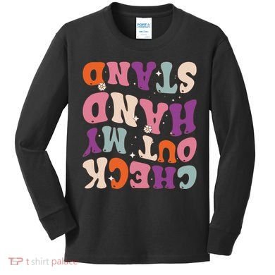 Check Out My Handstand Funny Gymnastics Kids Long Sleeve Shirt