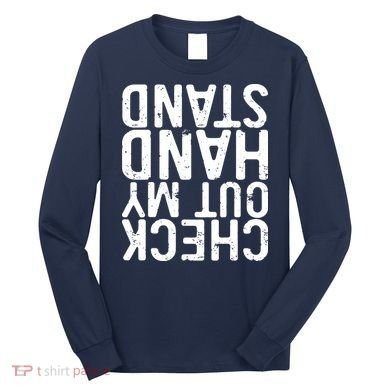 Check Out My Handstand Funny Gymnastics Long Sleeve Shirt