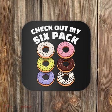Check Out My Six Pack Funny Donut Design Coaster