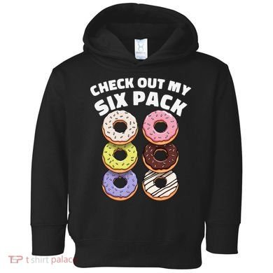 Check Out My Six Pack Funny Donut Design Toddler Hoodie