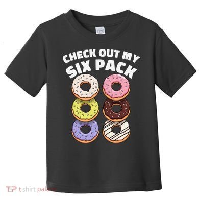 Check Out My Six Pack Funny Donut Design Toddler T-Shirt