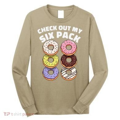 Check Out My Six Pack Funny Donut Design Long Sleeve Shirt