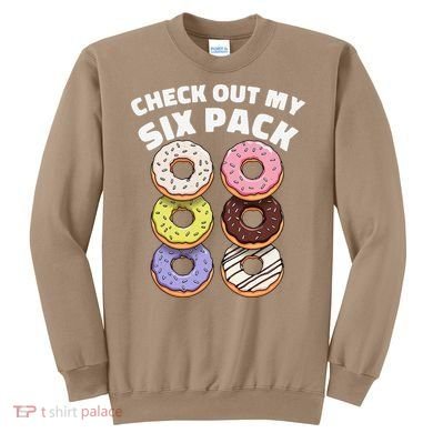 Check Out My Six Pack Funny Donut Design Sweatshirt