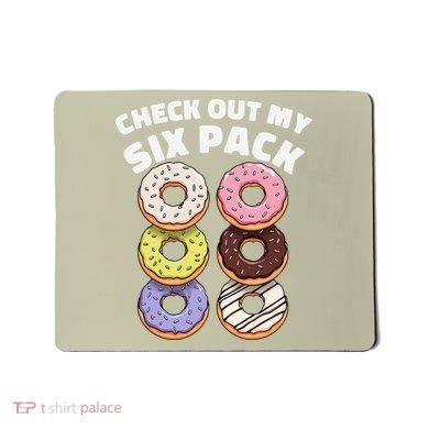 Check Out My Six Pack Funny Donut Design Mousepad