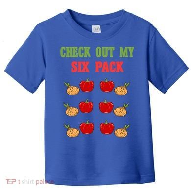 Check Out My Six 6 Pack Onion Paprika Weightlift Gift Toddler T-Shirt