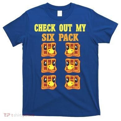 Check Out My Six 6 Pack Waffle Weightlifting 'S 'S Cool Gift T-Shirt