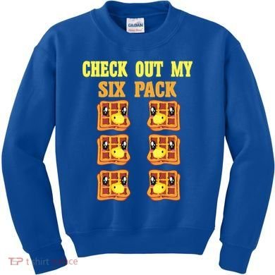 Check Out My Six 6 Pack Waffle Weightlifting 'S 'S Cool Gift Kids Sweatshirt
