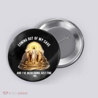 Coming Out My Cave Jesus Resurrection Button thumb 0