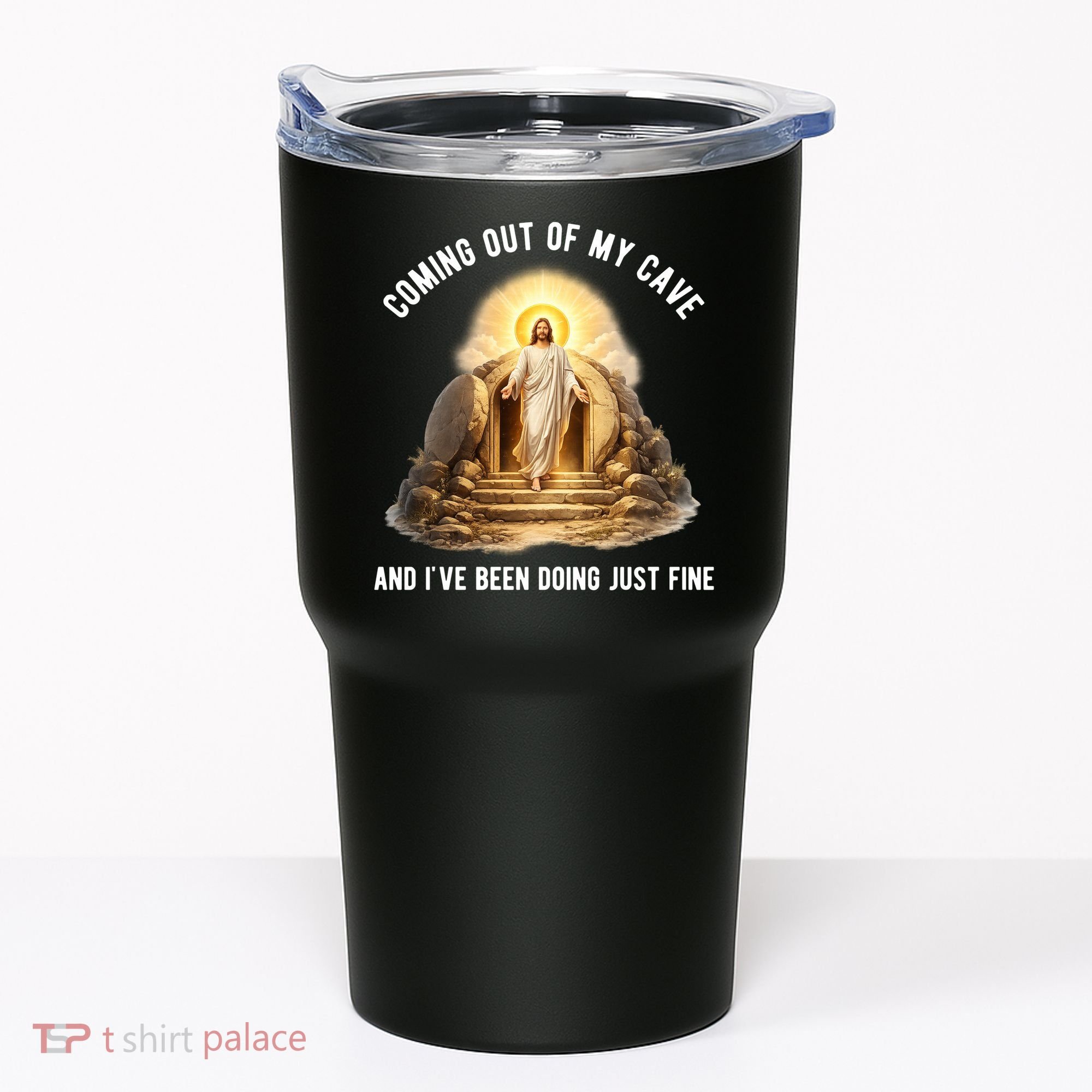 Coming Out My Cave Jesus Resurrection Tumbler