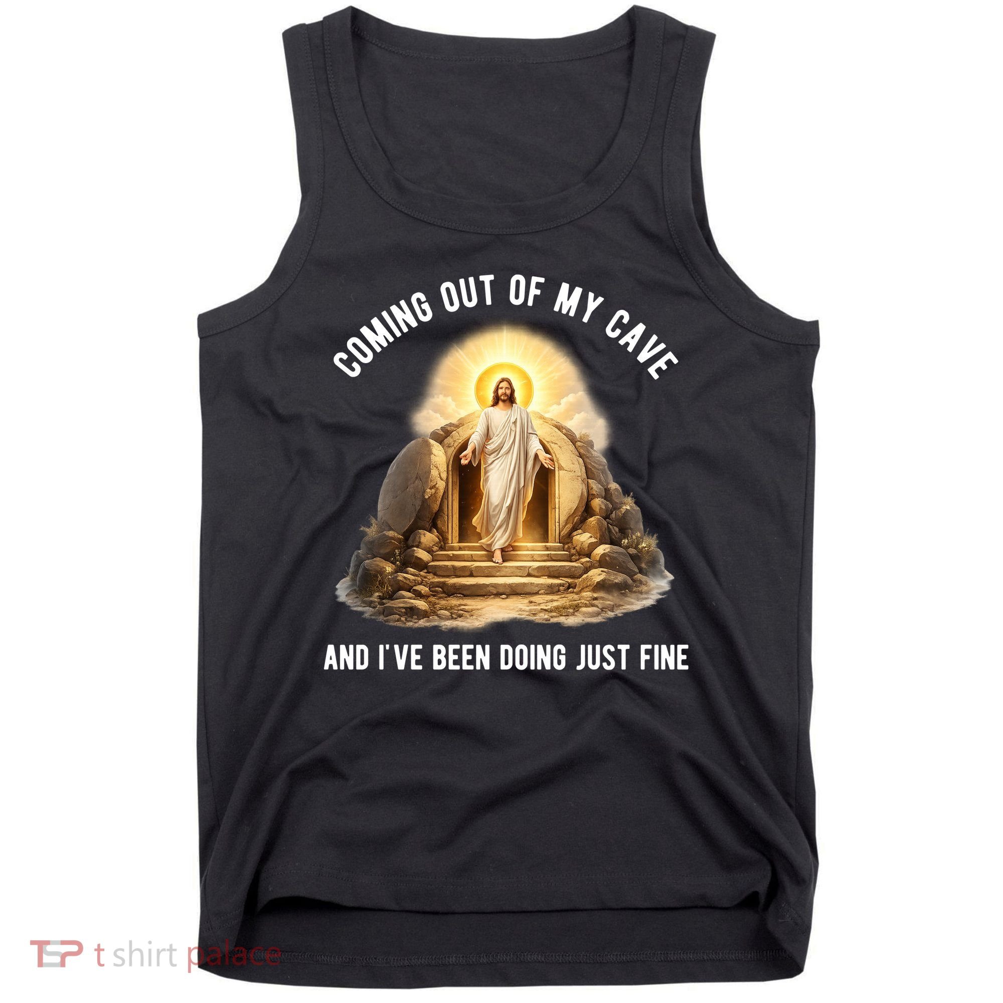 Coming Out My Cave Jesus Resurrection Tank Top