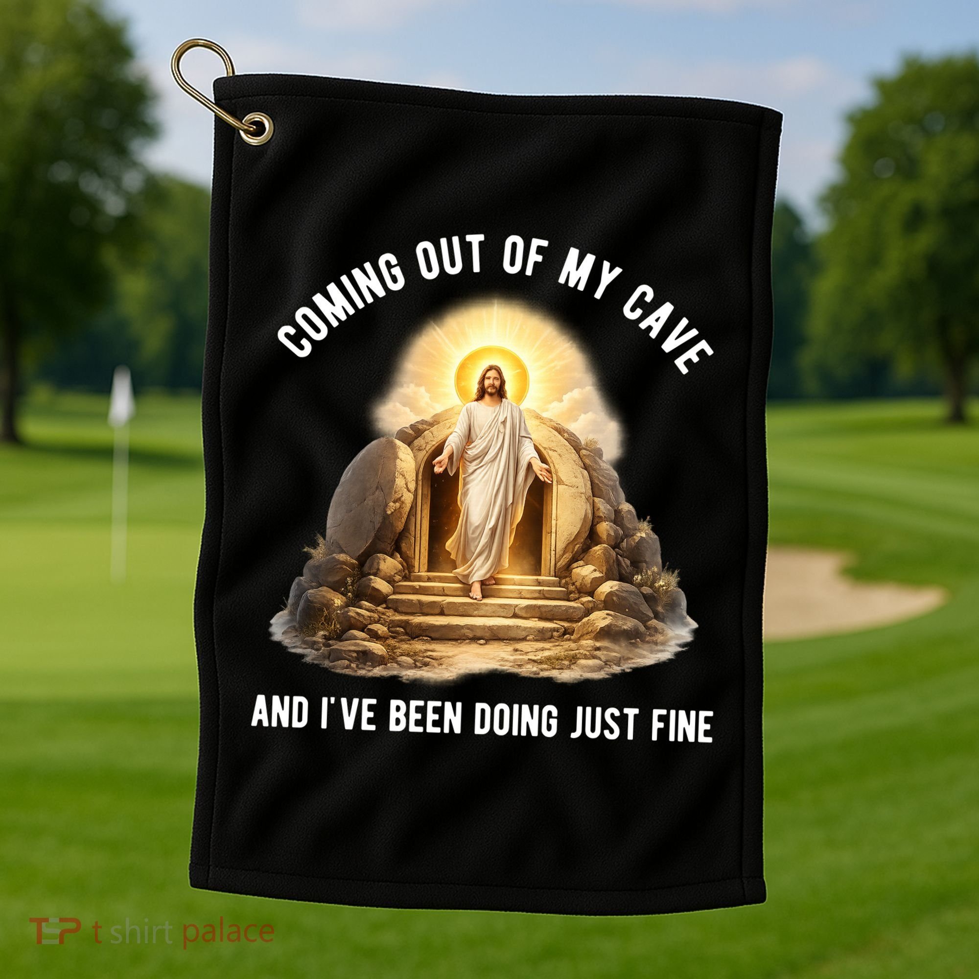 Coming Out My Cave Jesus Resurrection Golf Towel