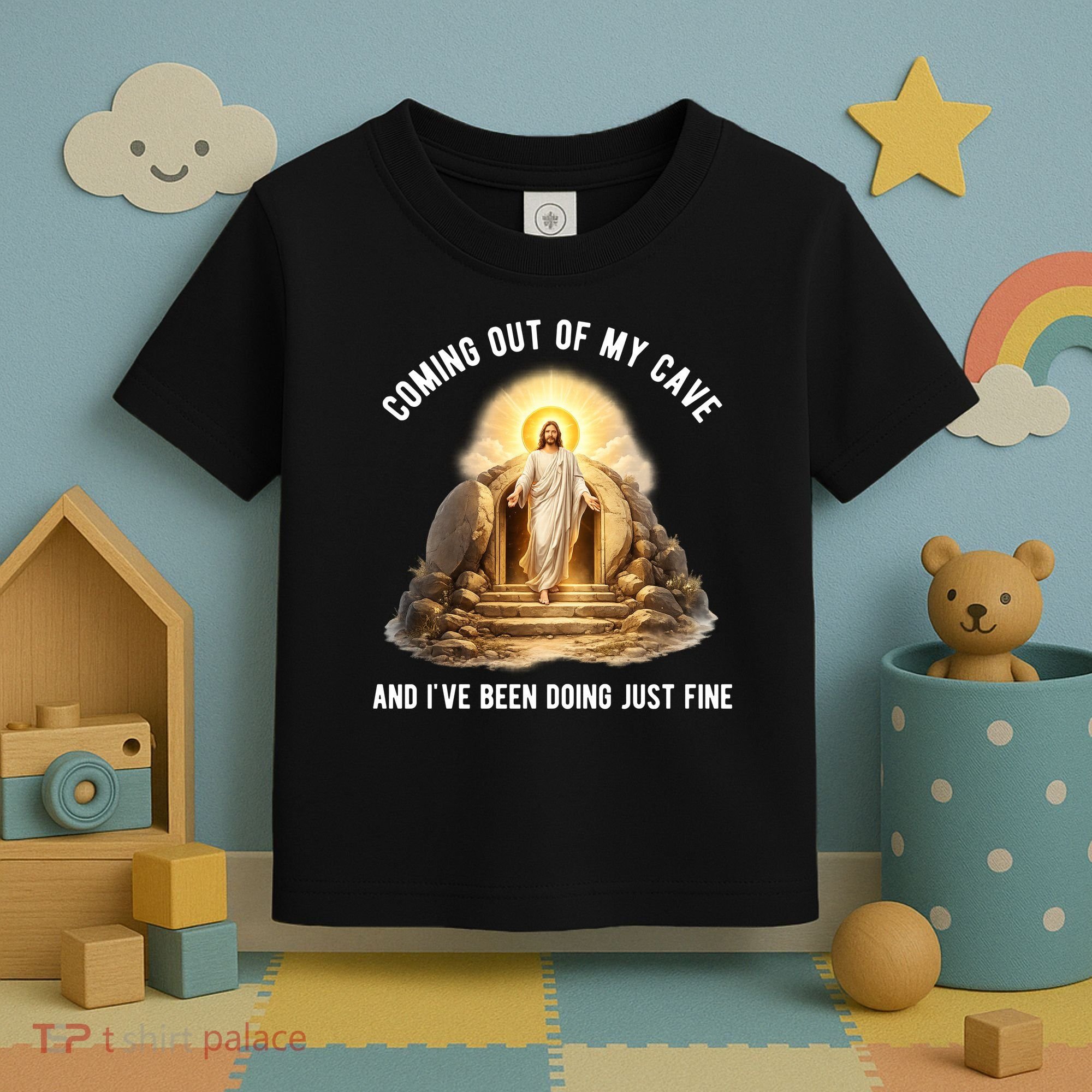 Coming Out My Cave Jesus Resurrection Toddler T-Shirt
