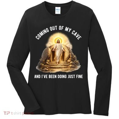 Coming Out My Cave Jesus Resurrection Women's Long Sleeve Shirt
