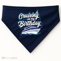 Cruising On My Birthday Cruise Trip Vacation Birthday Party USA-Made Doggie Bandana thumb 0