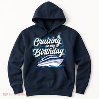 Cruising On My Birthday Cruise Trip Vacation Birthday Party Hoodie thumb 0
