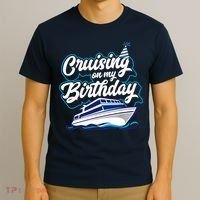 Cruising On My Birthday Cruise Trip Vacation Birthday Party T-Shirt thumb 3