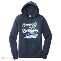 Cruising On My Birthday Cruise Trip Vacation Birthday Party Women's Hoodie thumb 0