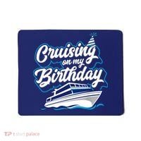 Cruising On My Birthday Cruise Trip Vacation Birthday Party Mousepad thumb 0