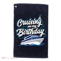 Cruising On My Birthday Cruise Trip Vacation Birthday Party Golf Towel thumb 0