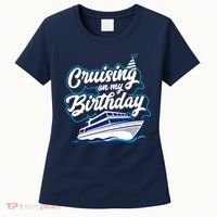Cruising On My Birthday Cruise Trip Vacation Birthday Party Women's T-Shirt thumb 0