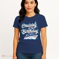 Cruising On My Birthday Cruise Trip Vacation Birthday Party Women's T-Shirt thumb 4