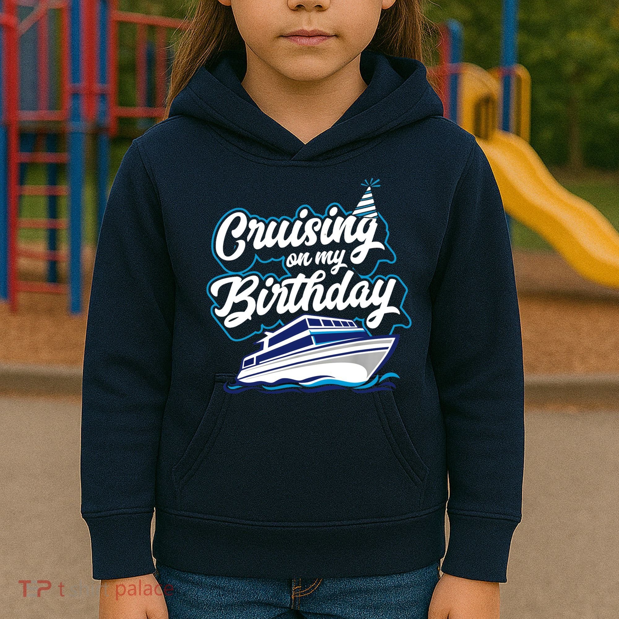 Cruising On My Birthday Cruise Trip Vacation Birthday Party Kids Hoodie